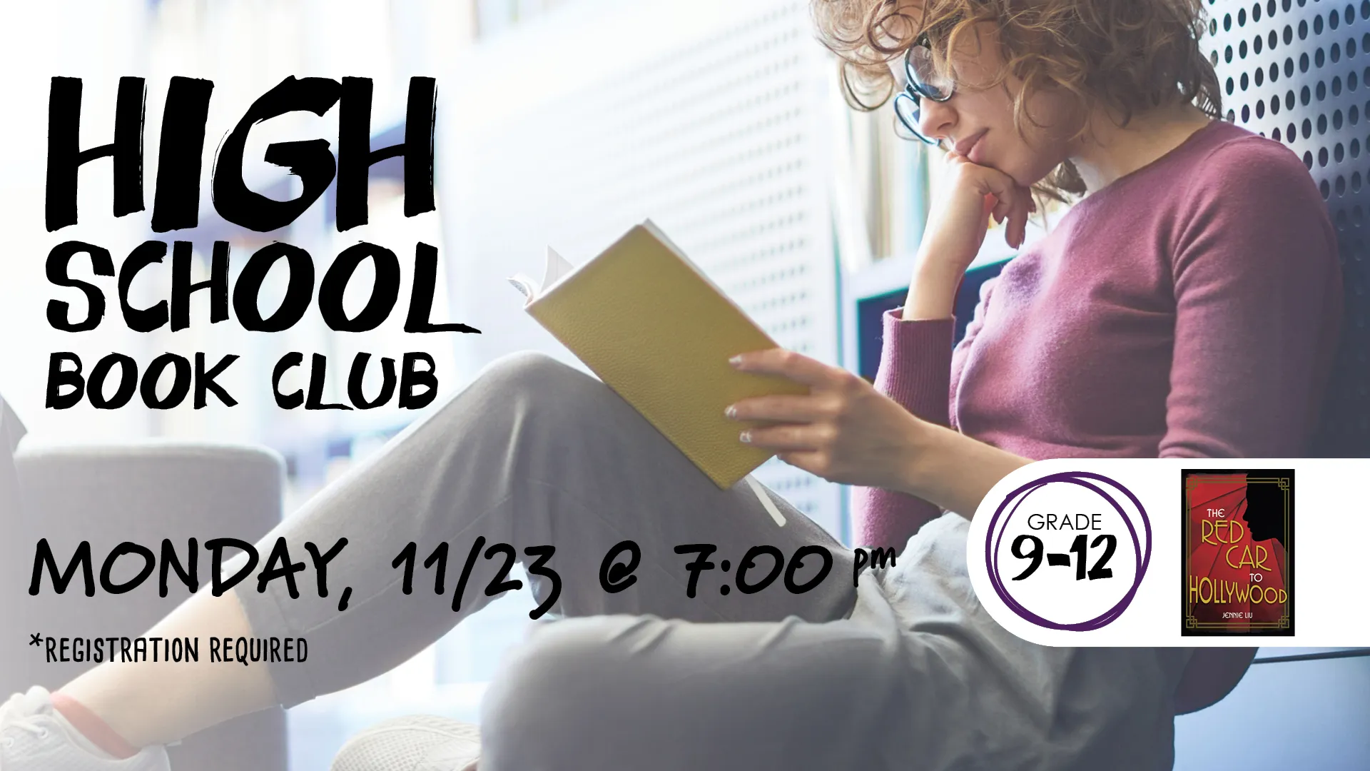 Mon Nov 23 at 7 PM - High School Book Club. Grade 9-12. Registration Required.