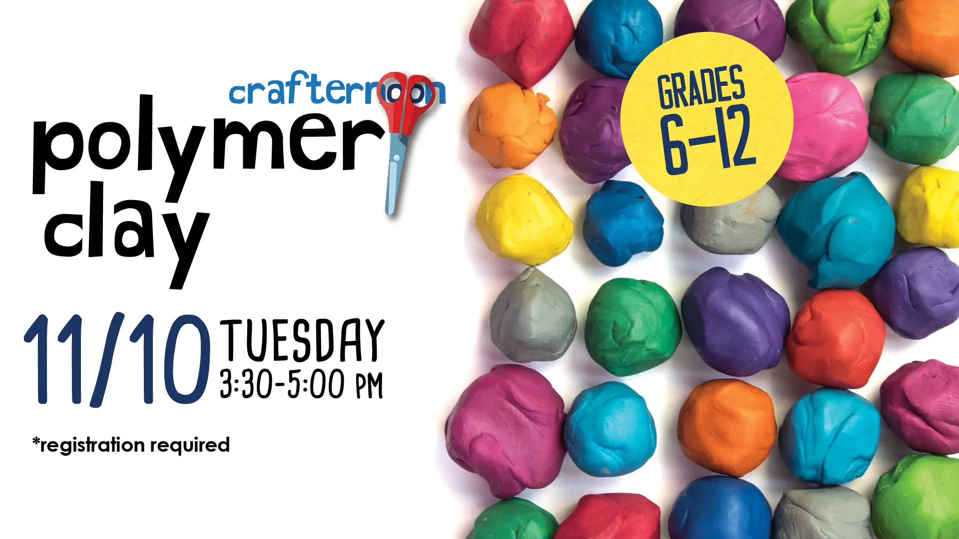 Tue Nov 10 at 3:30-5 PM - Crafternoon: Polymer Clay. Grades 6-12. Registration Required.