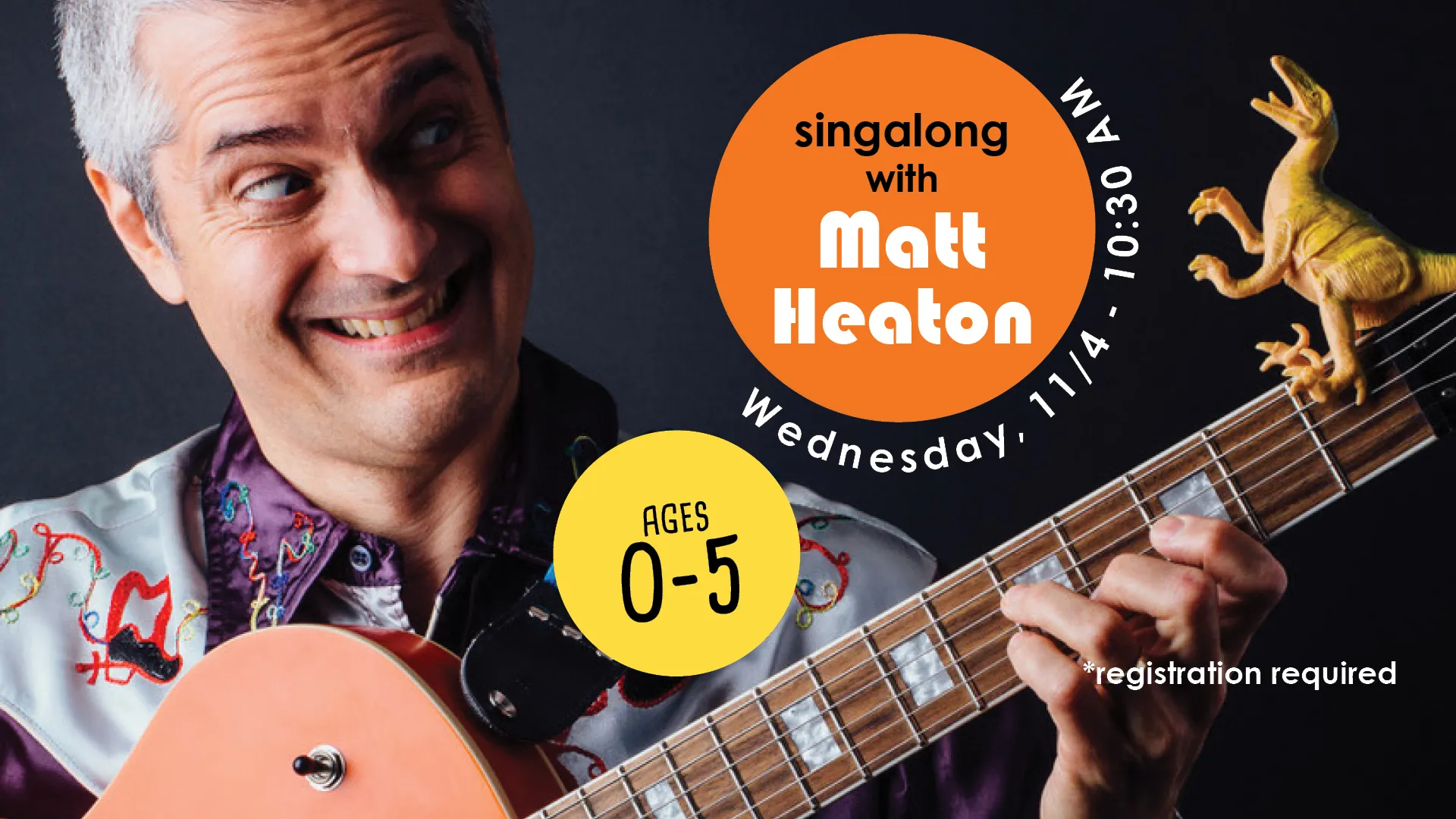 Wed Nov 4 at 10:30 AM - Singalong with Matt Heaton. Ages 0-5. Registration Required.